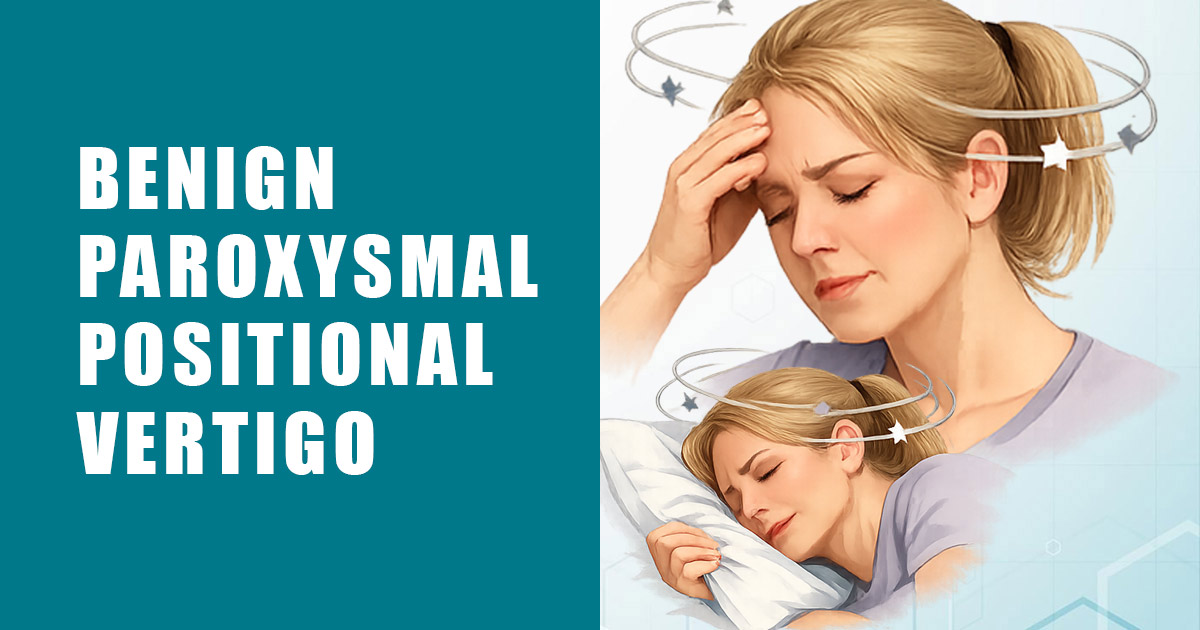 Benign paroxysmal positional vertigo